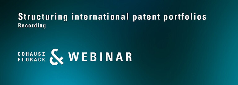 Aufzeichnung CFWebinar – Structuring international patent portfolios